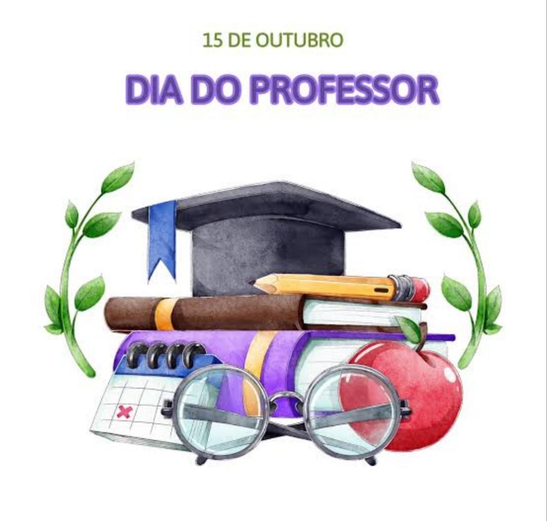 Homenagem ao Dia dos Professores .